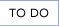 To Do